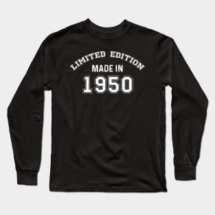 Limited edition made in 1950 Long Sleeve T-Shirt